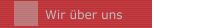 Wir &uuml;ber uns