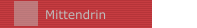 Mittendrin